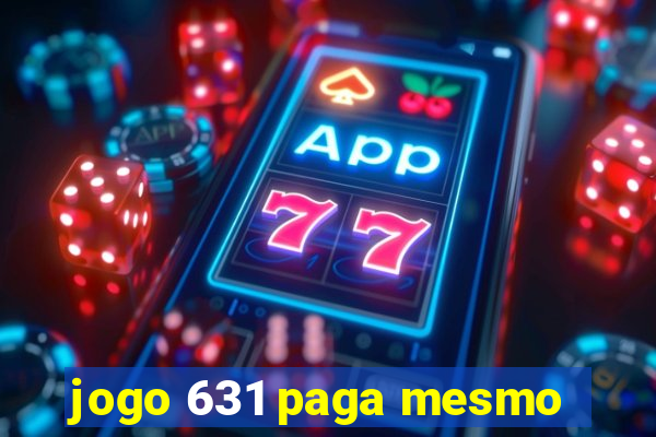 jogo 631 paga mesmo